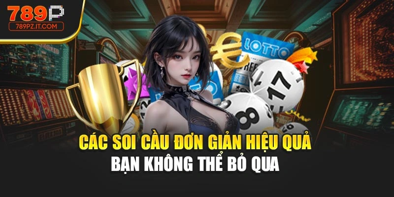 Cách soi cầu đơn giản hiệu quả bạn không thể bỏ qua 