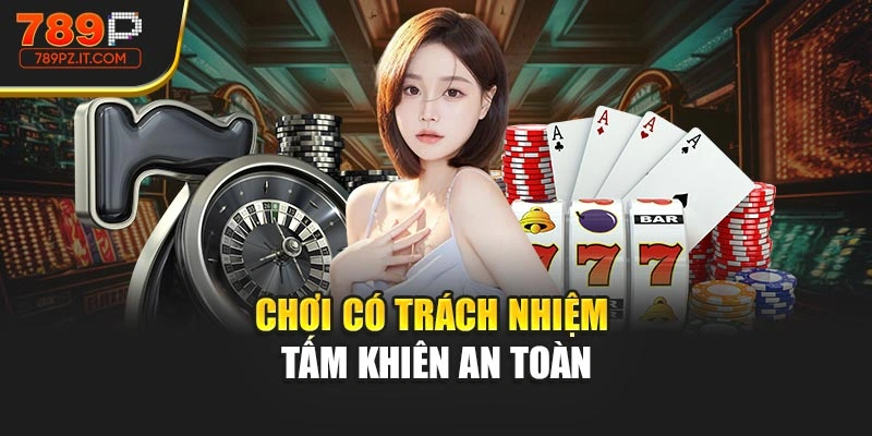 Chơi có trách nhiệm tấm khiên an toàn