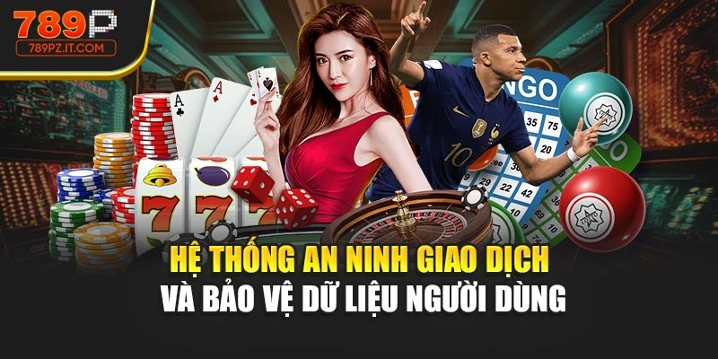 Hệ thống an ninh giao dịch và bảo vệ dữ liệu người dùng